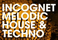 Incognet Melodic House & Techno WAV MIDI