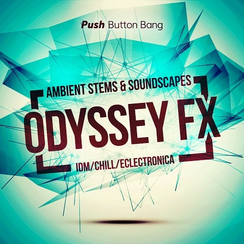 PBB Odyssey FX: Ambient Stems & Soundscapes WAV