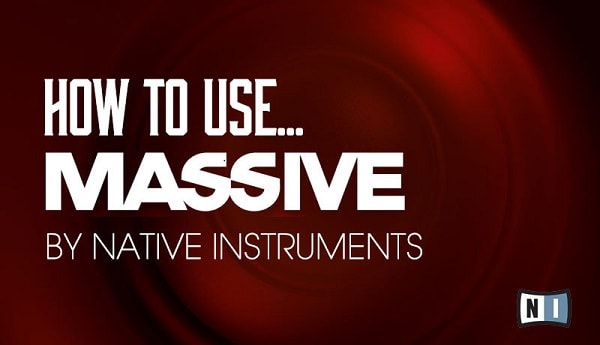 Sonic Academy How To Use Native Instruments Massive TUTORiAL