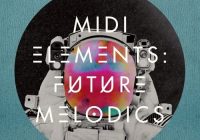 SM MIDI Elements: Future Melodics WAV MIDI