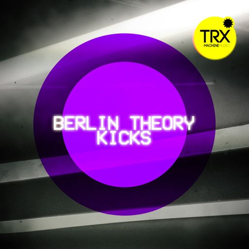 TRX Machinemusic Berlin Theory Kicks WAV