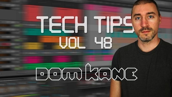 Sonic Academy Tech Tips Volume 48 with Dom Kane TUTORIAL