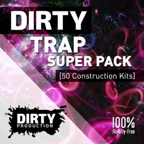 Dirty Production Trap Super Pack