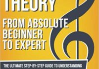 Music Theory: from Absolute Beginner to Expert