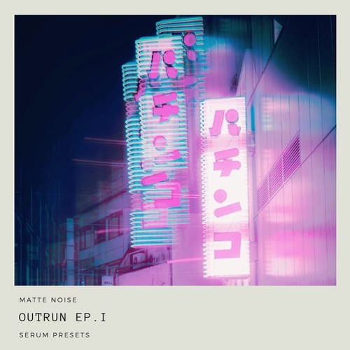 GOGOi Outrun EP.1 For Serum