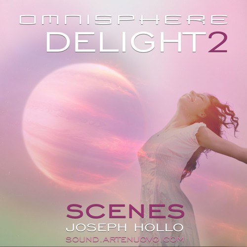 Arte Nuovo Delight 2 Scenes (Omnisphere 2 Soundset)