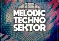 True Samples Melodic Techno Sektor WAV MIDI PRESETS