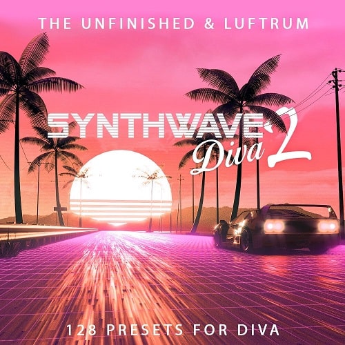 The Unfinished & Luftrum Synthwave Diva 2 for U-He Diva