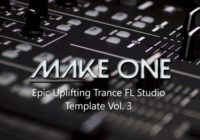 Make One Epic Uplifting Trance FL Studio Template Vol. 3