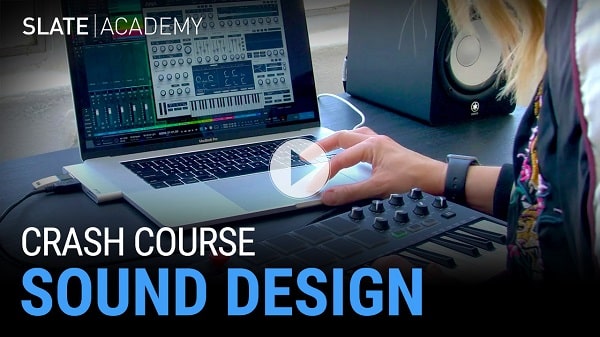 Slate Academy Sound Design Crash Course TUTORIAL