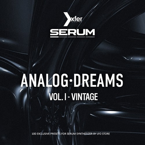 LFO Store Xfer Serum – Analog Dreams. Vol.1 – Vintage