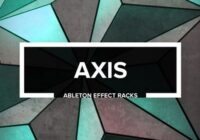 AXIS - Ableton Effect Racks