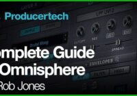 Complete Guide to Omnisphere Course Tutorial
