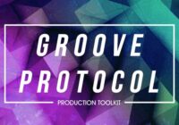 Groove Protocol Production Toolkit WAV MIDI PRESETS