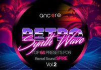 Ancore Sounds Retro Synthwave 2 For Spire