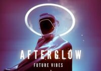 Afterglow - Future Vibes Sample Pack WAV