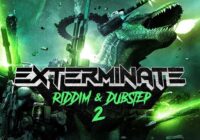 Exterminate 2 - Riddim & Dubstep Sample Pack & Presets