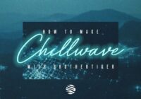 Sonic Academy How To Make Chillwave with Brothertiger TUTORIAL