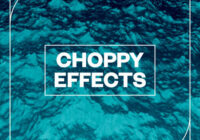 Choppy Effects