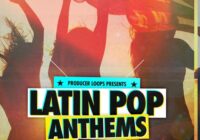 Producer Loops Latin Pop Anthems Vol.1-3 Bundle