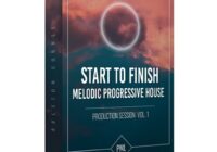 Production Session Vol. 1 - Start to Finish Course Melodic Progressive House