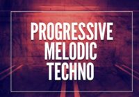 Progressive Melodic Techno [WAV MIDI PRESETS]