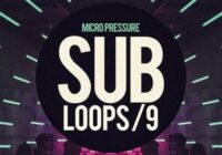 Micro Pressure Sub Loops 9 WAV