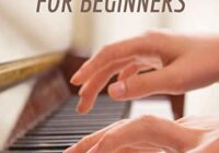 The Complete Course to Learning Core Musical Concepts to Tlay the Piano