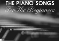 The Piano Songs For The Beginners