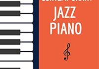 The Ultimate Guide to Contemporary Jazz Piano: Hal Leonard Keyboard Style Series