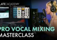 Slate Digital Vocal Mixing Deep Dive Masterclass