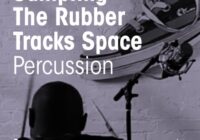 Sampling the Rubber Tracks Space Percussion