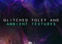 Komorebi Audio Glitched Foley & Ambient Textures Sample Pack
