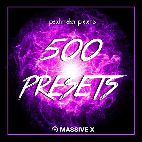 Patchmaker 500 Presets For MASSIVE X