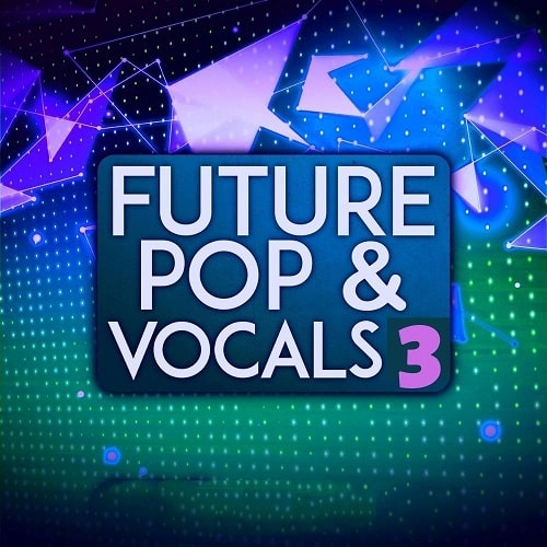 Future Pop & Vocals 3 Samplepack WAV MIDI FXP