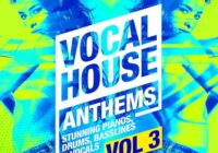 Producer Loops Vocal House Anthems 3 WAV MIDI