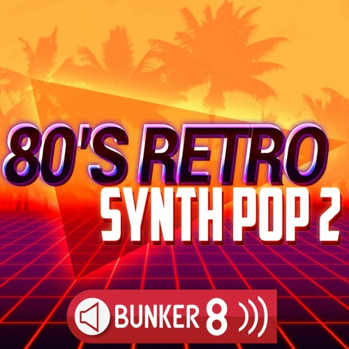 Bunker 8 Digital Labs 80s Retro Synth Pop 2 WAV MIDI
