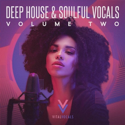 Vital Vocals Deep House & Soulful Vocals 2 WAV