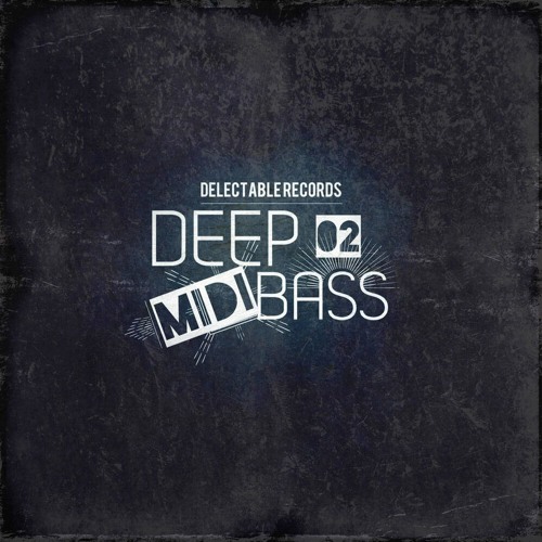 Delectable Records Deep MIDI Bass 02 MIDI