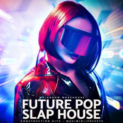 Future Pop Slap House WAV MIDI FXP