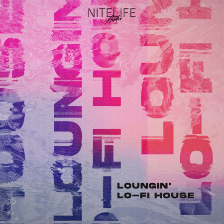 NITELIFE Audio Loungin’ Lofi House WAV