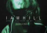 iamhill – Nobody Wants To Be My Friend Sample Pack