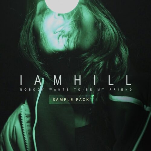 iamhill – Nobody Wants To Be My Friend Sample Pack