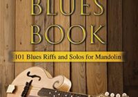 Mandolin Blues Book: 101 Blues Riffs & Solos for Mandolin