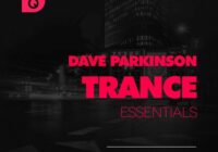 Freshly Squeezed Samples – Dave Parkinson Trance Essentials Vol.2 MULTIFORMAT