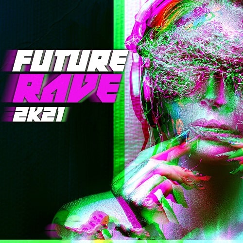 Future Rave 2k21 Samplepack WAV