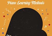 Piano Lessons & Technique: Piano Learning Methods: Piano For Beginners