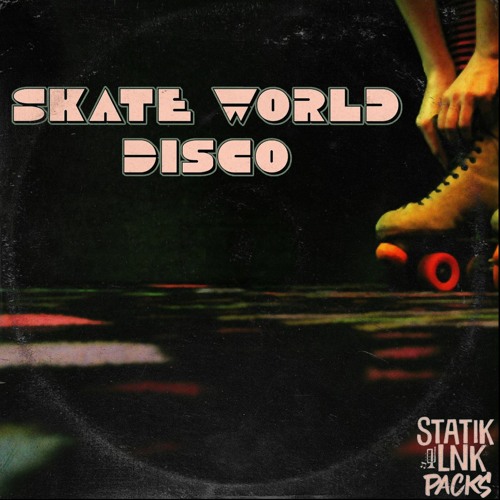 STATIK LNK Skate World Disco WAV