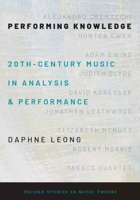 Performing Knowledge: Twentieth-Century Music in Analysis & Performance (Oxford Studies in Music Theory) PDF