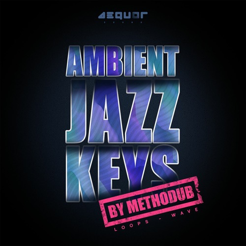Aequor Sound Ambient Jazz Keys WAV-